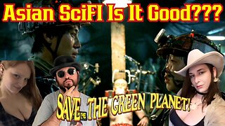 Save the Green Planet! Korean SciFi Is It Good? FINALE W/ Sunker, Mrs. Common Nerd, The Common Nerd