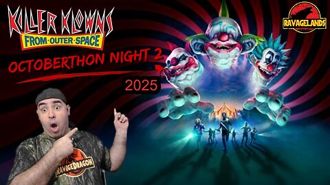 Killer Klowns From Outta Space 1st Time Gameplay | Octoberthon 2025 Night 2