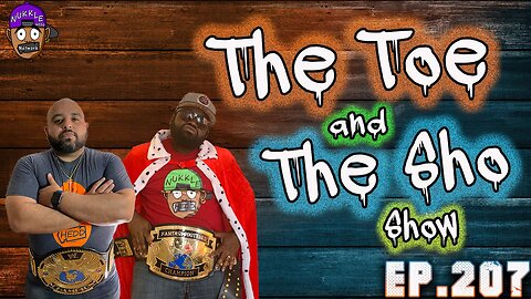 The Toe and the Sho, ShowEp207 - Talk Show- fish sand problems #life #support