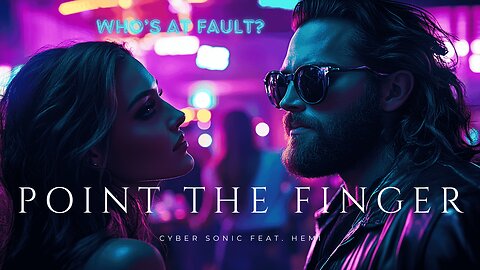 Who’s Really to Blame? – Point The Finger | Cyber-Sonic feat. Hemi | Electronic Rock Fusio