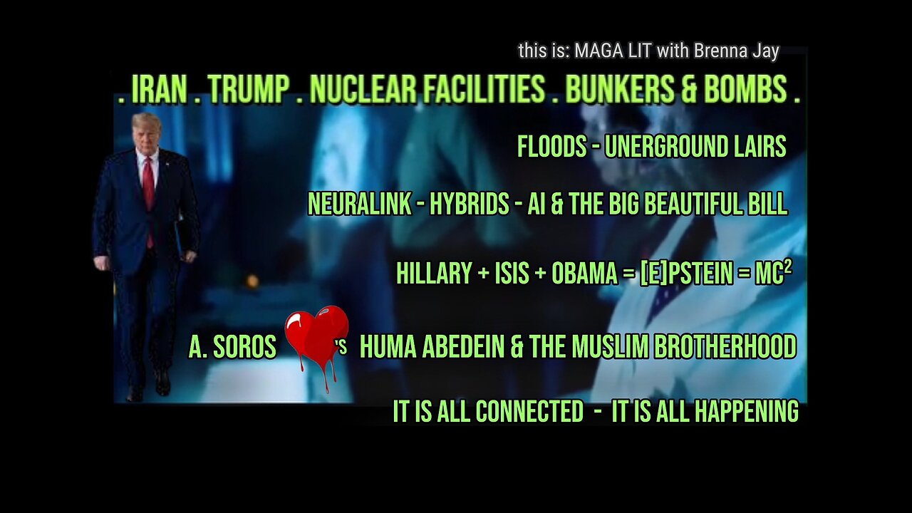 TRUMP - NUCLEAR SCIENTISTS - IRAN - FLOODS - UNDERGROUND LAIRS - HILLARY OBAMA HUMA EPSTEIN