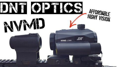 DNT Optics NVMD - A Multi Capable Night Vision Device You Can Afford