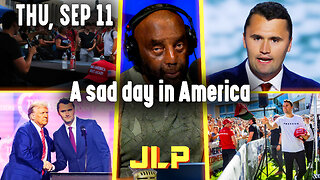 A sad day in America | JLP Thu 9-11-25