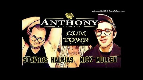 Nick Mullen and Stavros Halkias on The Anthony Cumia Show (Aug. 2, 2016)