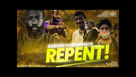 DEACON ISAAC TEACHES HIS PEOPLE TO REPENT!
