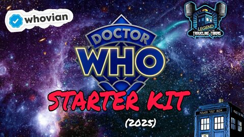 ► Doctor WHO Starter Kit 2025