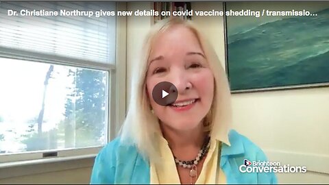 "New Details on COVID Vaccine Shedding & Transmission by Dr. Christiane Northrup"