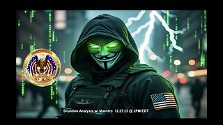 Situation Analysis w/ Maestro (12.27.25 @ 2PM EDT)