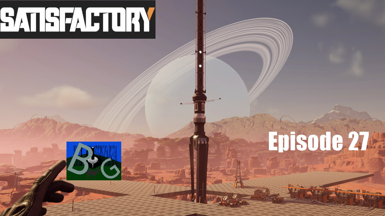 Satisfactory 1.1 Desert Playthrough Ep. 27 (pt 1)