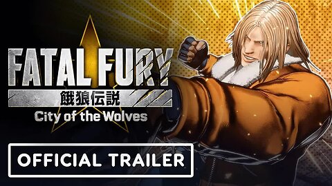 Fatal Fury - City of the Wolves - Official Terry Bogard Gameplay Trailer
