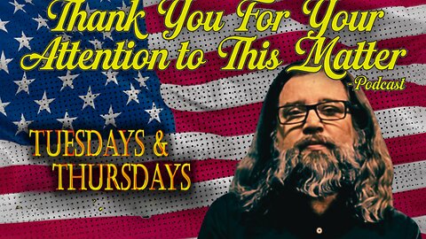 Thank You For Your Attention to This Matter - Ep. 9 Geezer Protests Fail. Dems Scared of Opening Gov