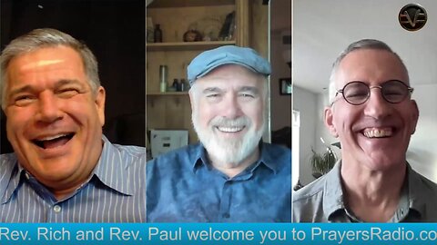 Rev. Rich and Rev. Paul Welcome you to the PrayersRadio.com Conversations Show 27 - with Guest Rev. Bob Deen
