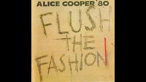Alice Cooper - Flush the Fashion (1980) [Full Album]
