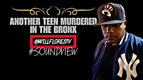 🗽 Another Teen Murdered In The Bronx