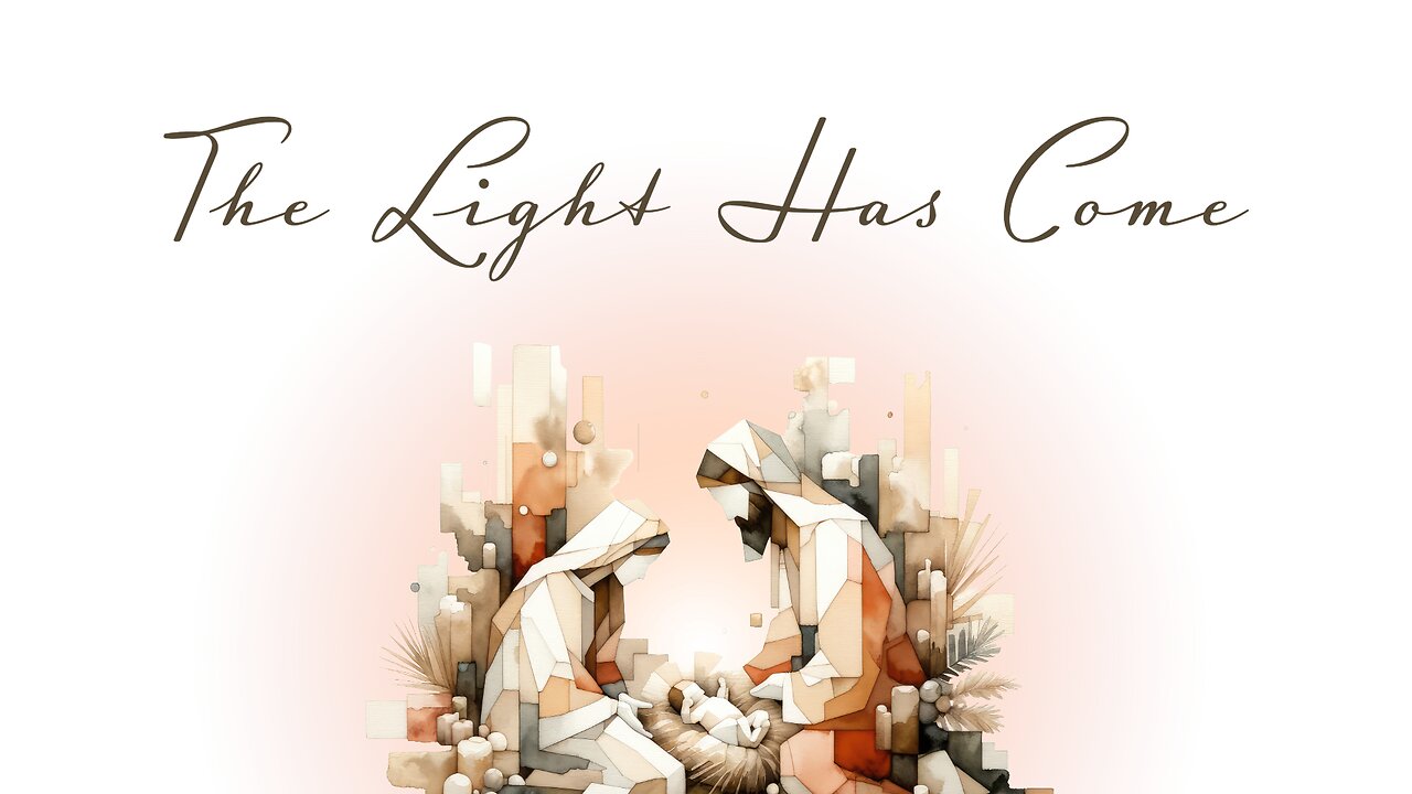 December 24, 2025 - THE LIGHT HAS COME