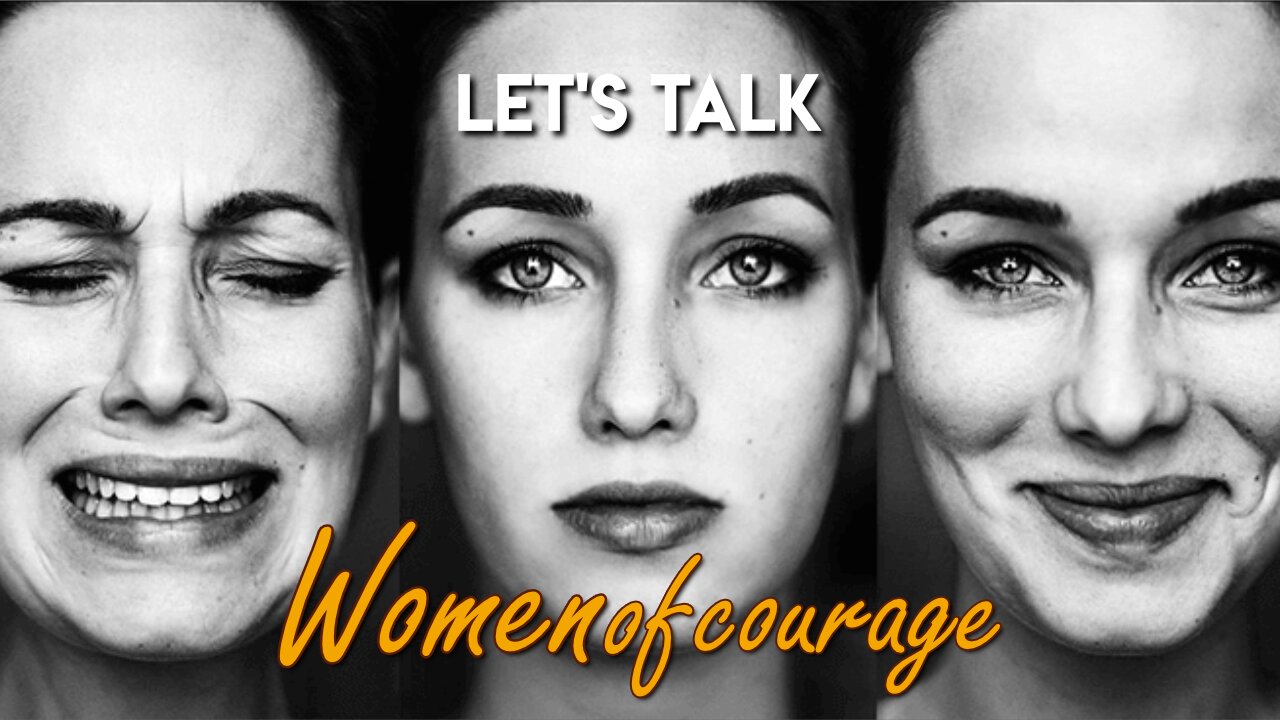 Let's Talk | Women of Courage