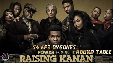 RAISING KANAN S4 EP3 BYGONES ROUND TABLE DISCUSSION WIT DA LADIES