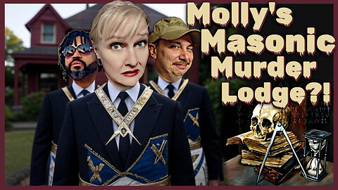 Molly's Masonic Murder Lodge?! with Randy Agard, Molly Sleuth, & Chris Leland