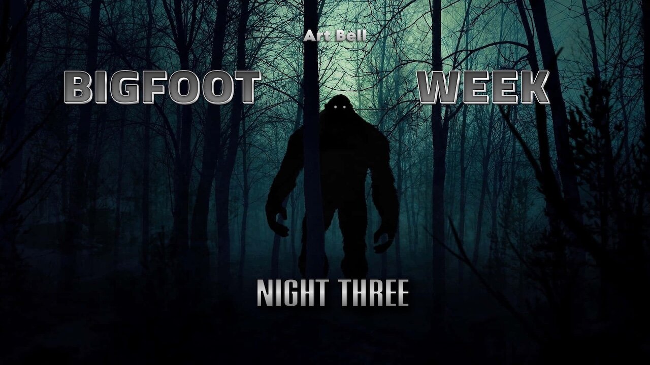 Art Bell - Bigfoot Week Night Three