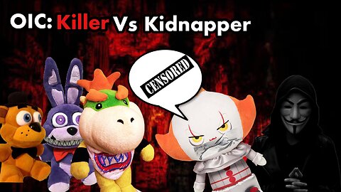 OIC: Killer Vs Kidnapper