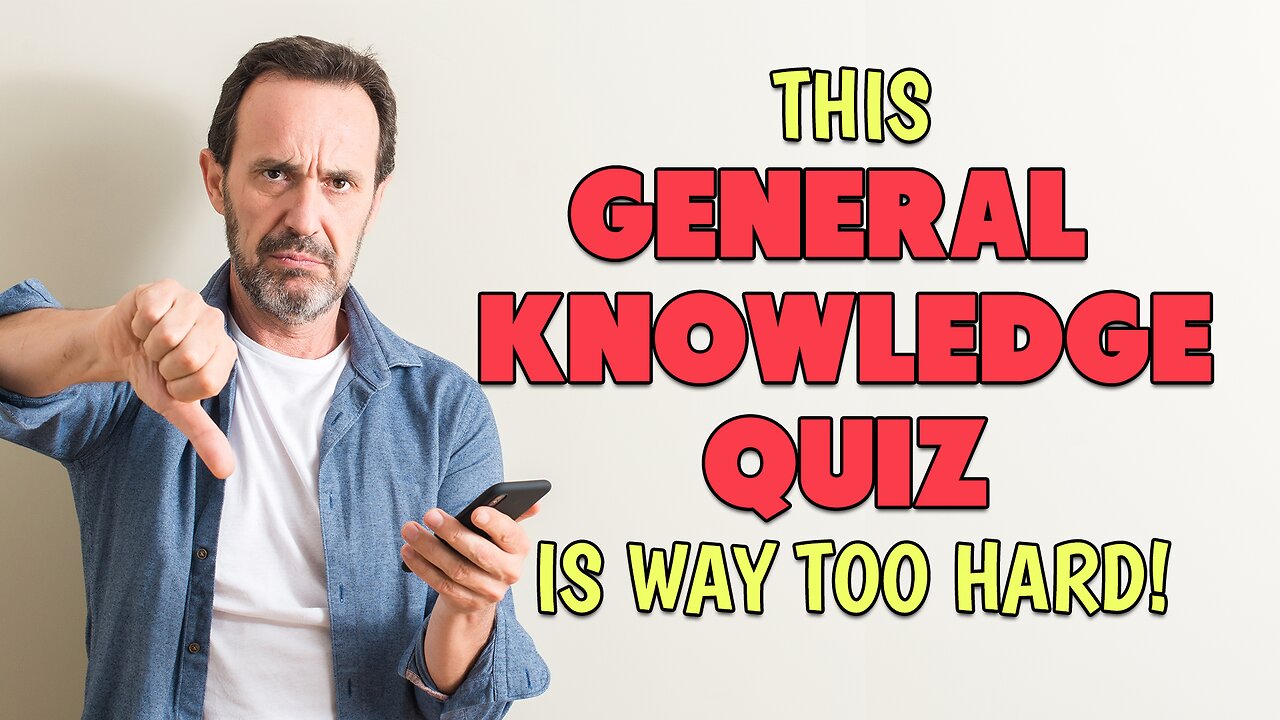 Hard General Knowledge Quiz