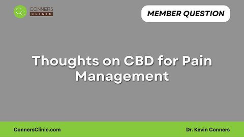 Thoughts on CBD for Pain Management