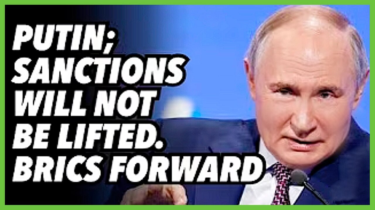 PREVOD SR-Putin Sanctions will not be lifted. BRICS is way forward