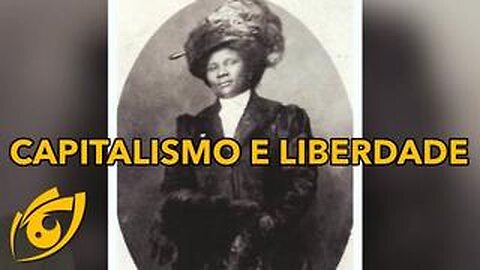Capitalismo possibilita filha de escravos ficar milionária e ajudar muitos negros | CL - 06/07/20