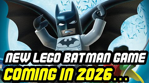NEW Batman Lego Game To Release For Spring 2026 + Cancelled Lego Games LEAKED... (News)