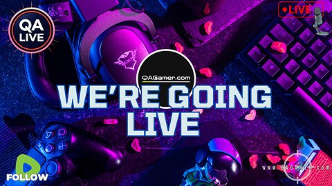 🎮QAGamer Live | Trailers, Headlines, Gadgets & Updates