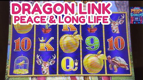 Peace & Long Life DragonLink 🍑🎰💲