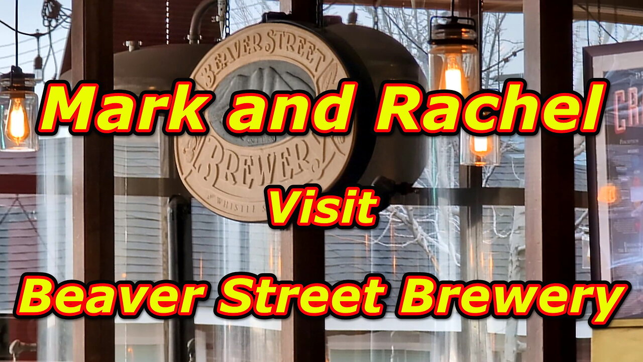 Mark and Rachel visit Beaver Street Brewery