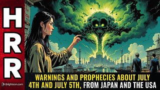 Warnings and prophecies about July 4th and July 5th, from Japan and the USA
