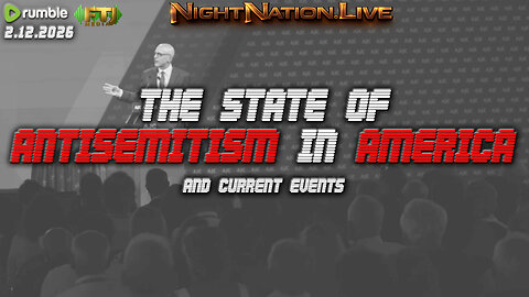 🔴NIGHTNATION.LIVE | THE 'STATE OF ANTISEMITISM IN AMERICA'