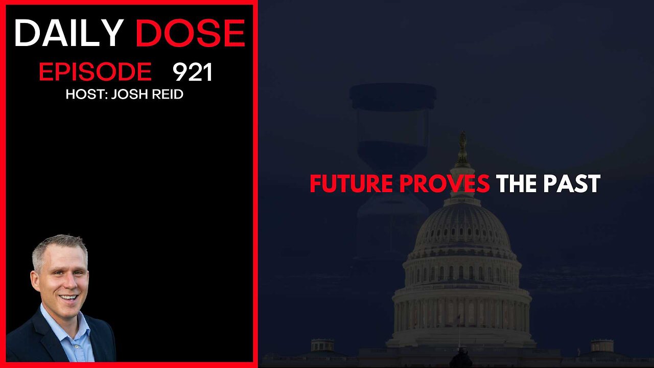 Future Proves The Past | Ep. 921 The Daily Dose