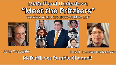 McDuff and Underdown, August 26, 2025: "Meet the Pritzkers"