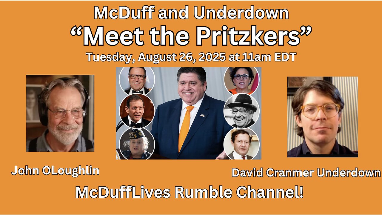 McDuff and Underdown, August 26, 2025: "Meet the Pritzkers"