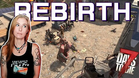 Seeker and His Horde (22) | Rebirth Mod | 7 Days to Die 1.2