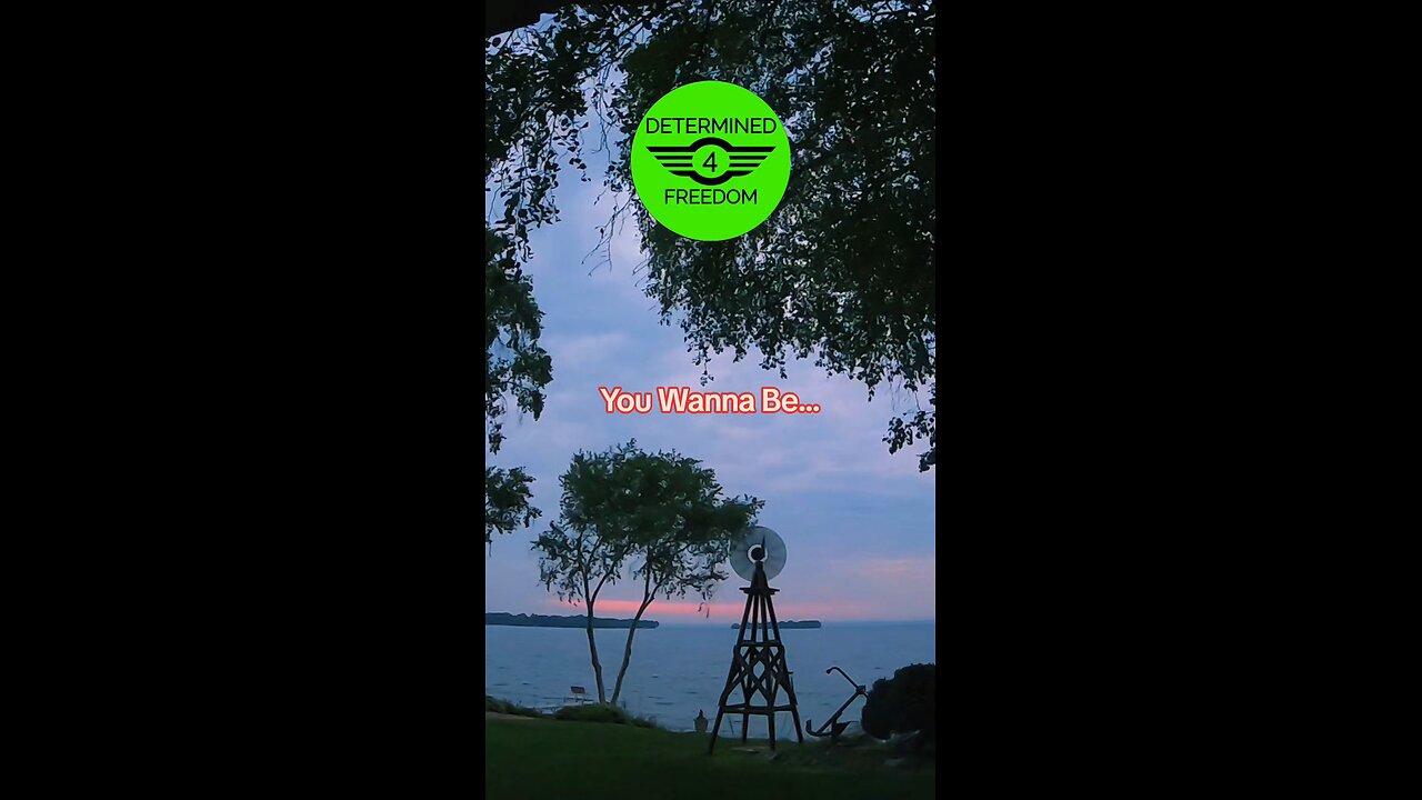 You Wanna Be...