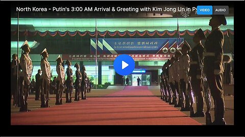 Vladimir Putin's Arrival in Pyongyang, North Korea