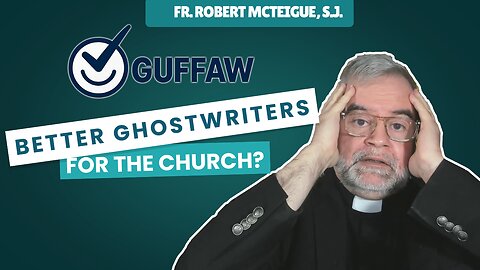 Better Ghostwriters for the Church? | Fr. Robert McTeigue, S.J.
