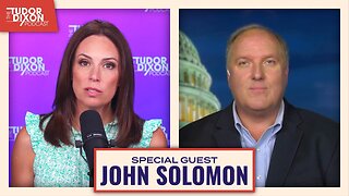 The Real Russia Collusion Story with John Solomon | The Tudor Dixon Podcast