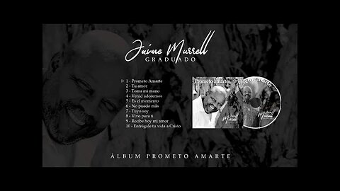 Jaime Murrel - Prometo Amarte - Album Completo.