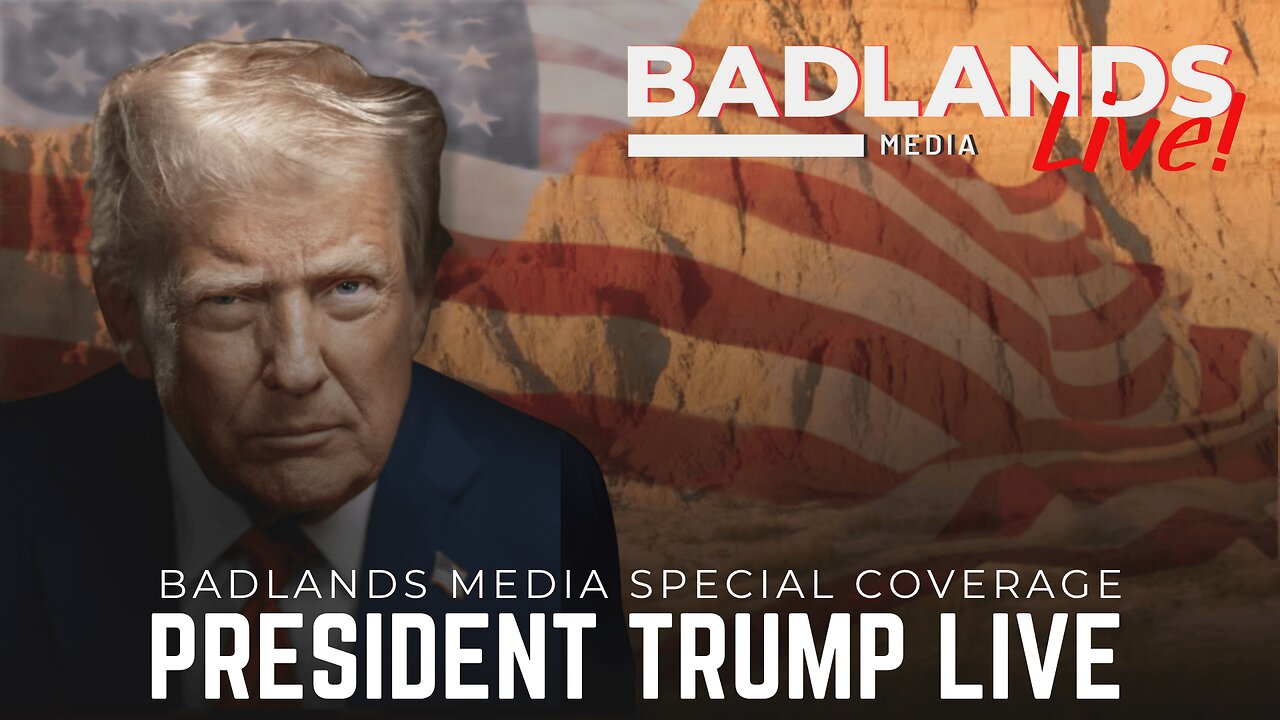 Badlands Media Special Coverage - President Trump Press Conference