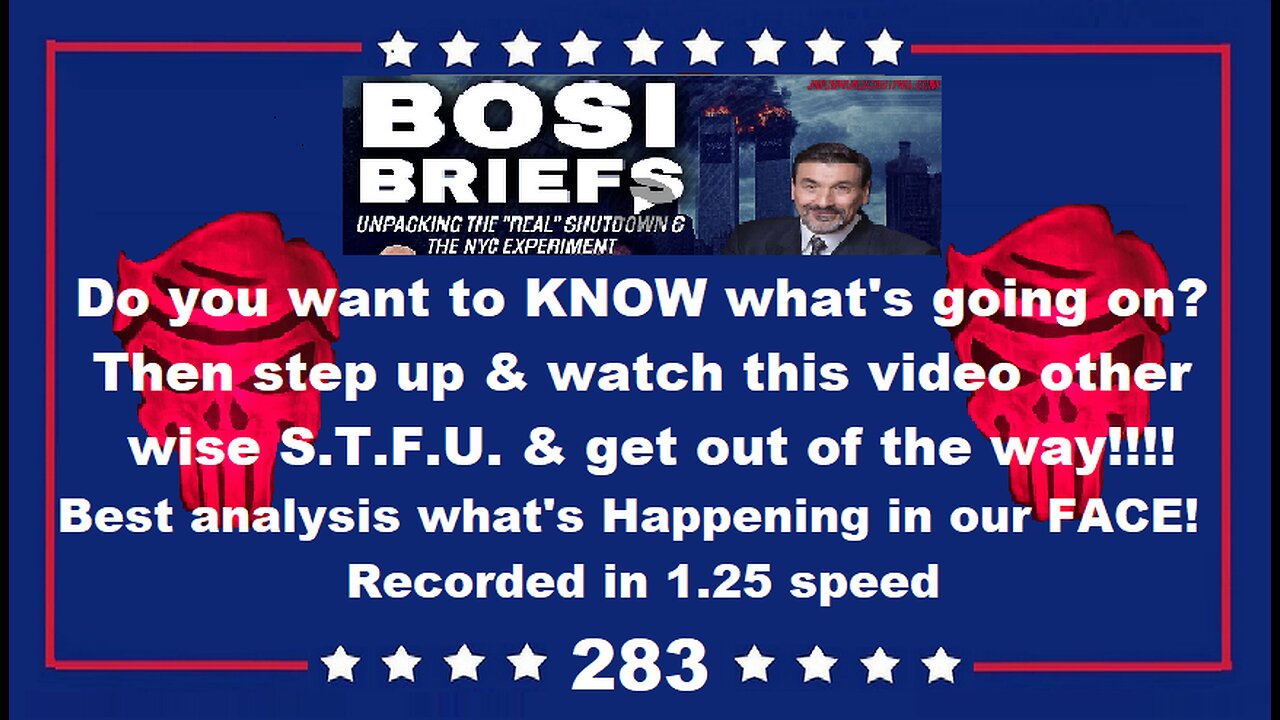 Best analysis of what is Happening in our FACE! BOSI'S BRIEF