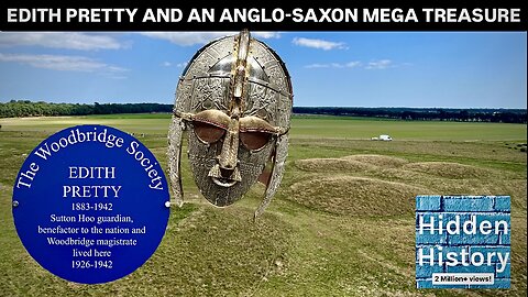 Plaque’s Life - Edith Pretty and an Anglo-Saxon mega treasure