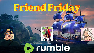 Let's Play: Sea of Thieves | Friend Friday