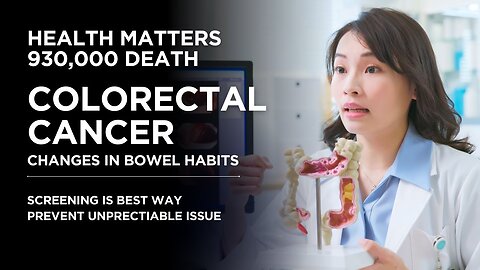 COLORECTAL CANCER! HEALTH MATTERS 9 MILLION (DEATH)?