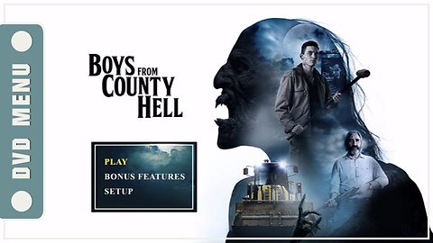 Boys from County Hell - DVD Menu