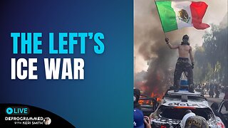 The Left's ICE War - LIVE Deprogrammed with Keri Smith